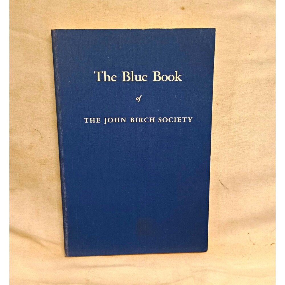 Robert Welch - The Blue Book of the John Birch Society HC DJ Signed (1961)